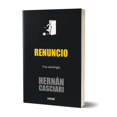 Libro «Renuncio» de Hernán Casciari